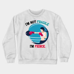 I'm not fragile, i'm fierce boxing, dark Crewneck Sweatshirt